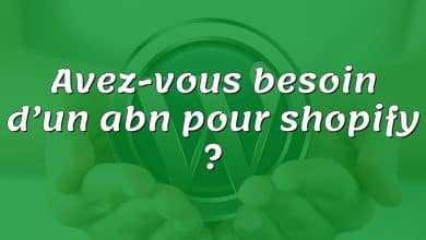 Avez-vous besoin d’un abn pour shopify ?