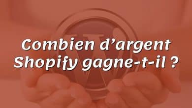 Combien d’argent Shopify gagne-t-il ?