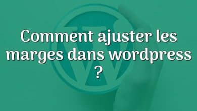 Comment ajuster les marges dans wordpress ?