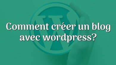 Comment créer un blog avec wordpress?