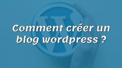 Comment créer un blog wordpress ?