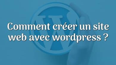Comment créer un site web avec wordpress ?