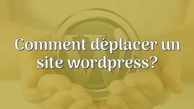 Comment déplacer un site wordpress?