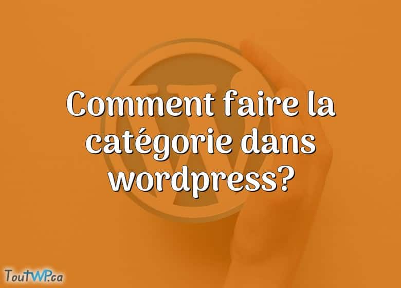 comment ajouter une catégorie dans wordpress