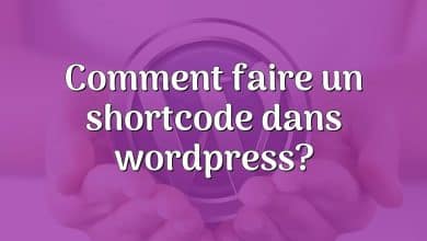 Comment faire un shortcode dans wordpress?