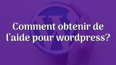 Comment obtenir de l’aide pour wordpress?