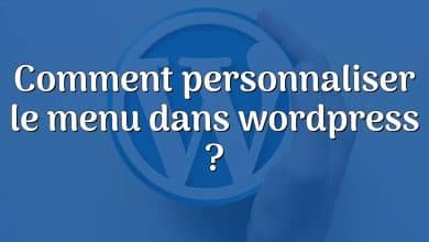 Comment personnaliser le menu dans wordpress ?