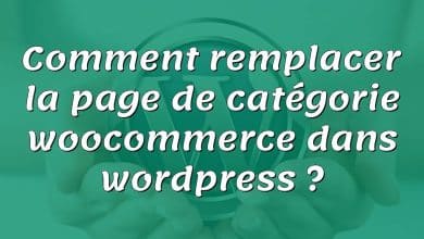 Comment remplacer la page de catégorie woocommerce dans wordpress ?