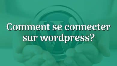 Comment se connecter sur wordpress?