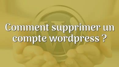 Comment supprimer un compte wordpress ?