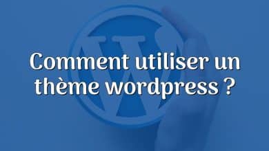 Comment utiliser un thème wordpress ?