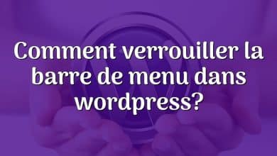 Comment verrouiller la barre de menu dans wordpress?