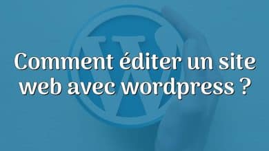 Comment éditer un site web avec wordpress ?