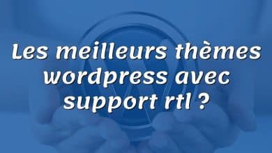 Les meilleurs thèmes wordpress avec support rtl ?