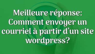 Meilleure réponse: Comment envoyer un courriel à partir d’un site wordpress?