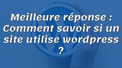 Meilleure réponse : Comment savoir si un site utilise wordpress ?