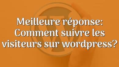 Meilleure réponse: Comment suivre les visiteurs sur wordpress?