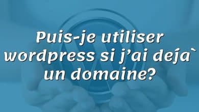 Puis-je utiliser wordpress si j’ai déjà un domaine?