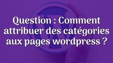 Question : Comment attribuer des catégories aux pages wordpress ?
