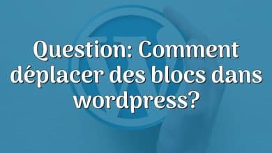 Question: Comment déplacer des blocs dans wordpress?