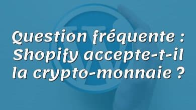 Question fréquente : Shopify accepte-t-il la crypto-monnaie ?