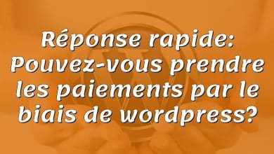 Réponse rapide: Pouvez-vous prendre les paiements par le biais de wordpress?