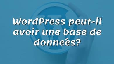 WordPress peut-il avoir une base de données?