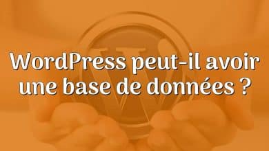 WordPress peut-il avoir une base de données ?